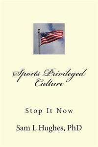 Sports Privileged Culture