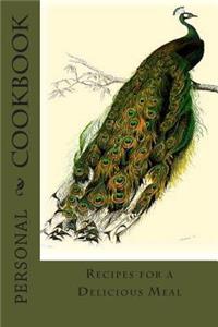 PERSONAL COOKBOOK Recipes for a Delicious Meal