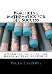 Practicing Mathematics for BJC Success
