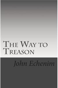 The Way to Treason