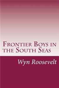 Frontier Boys in the South Seas