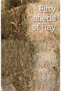 50 Sheds Of Hay