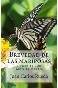 Brevedad de las mariposas y otros relatos sobre la muerte