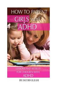 How to Parent Girls with ADHD