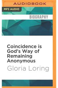 Coincidence Is God's Way of Remaining Anonymous