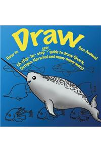 How to Draw Sea Animals.