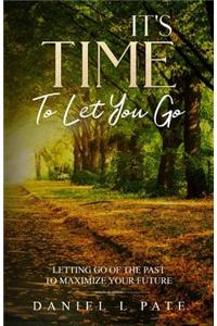 It's Time To Let You Go