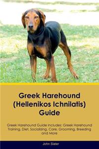 Greek Harehound (Hellenikos Ichnilatis) Guide Greek Harehound Guide Includes: Greek Harehound Training, Diet, Socializing, Care, Grooming, Breeding and More