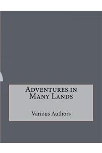 Adventures in Many Lands