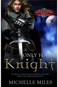 Only for a Knight (Fantasy Romance)