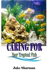 Caring for your Tropical Fish