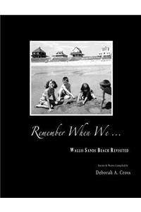 Remember When We... Wallis Sands Beach Revisited