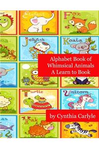 Alphabet Book of Whimsical Animals