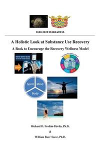 Holistic Look at Substance Use Recovery