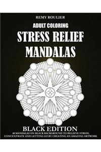 Adult Coloring Stress Relief Mandalas Black Edition