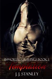 Immortal Cravings Book 1: Temptation