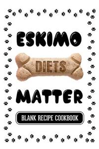 Eskimo Diets Matter