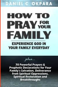 How to Pray for Your Family