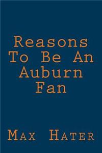 Reasons To Be An Auburn Fan