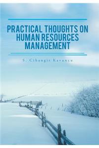 Practical Thoughts on Human Resources Management