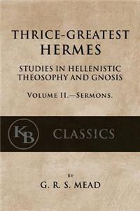 Thrice-Greatest Hermes, Volume II