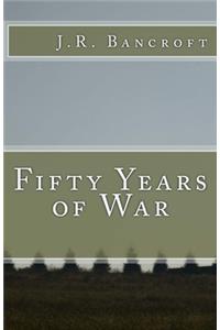 Fifty Years of War