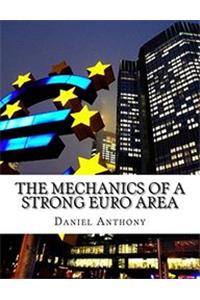 The Mechanics Of A Strong Euro Area