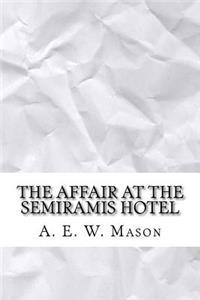 The Affair at the Semiramis Hotel