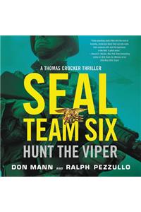 Seal Team Six: Hunt the Viper Lib/E