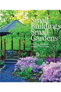 Small Buildings, Small Gardens