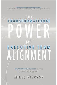 Transformational Power of Executive Team Alignment