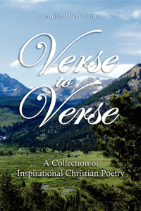 Verse to Verse: A Collection of Inspirational Christian Poetry: A Collection of Inspirational Christian Poetry