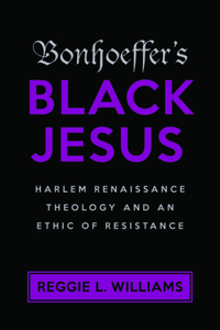 Bonhoeffer's Black Jesus