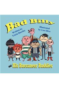 Bad Billy and His Buccaneer Buddies