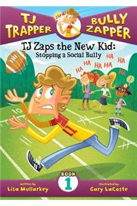Tj Zaps the New Kid #Set: Stopping a Social Bully