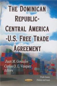 Dominican Republic-Central America-U.S. Free Trade Agreement