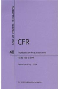 Code of Federal Regulations Title 40, Protection of Environment, Parts 425-699, 2014