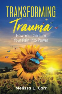 Transforming Trauma