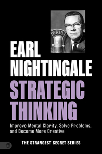 Earl Nightingale's Strategic Thinking