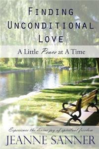 Finding Unconditional Love: A Little Peace at a Time