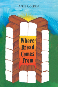 Where Bread Comes From