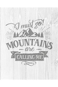 I Must Go Mountains Are Calling Me