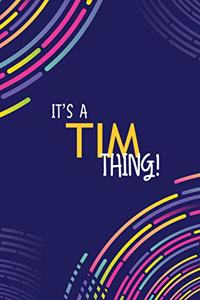 It's a Tim Thing