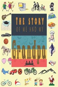 The Story of Me and My Grandpa