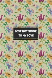 Love Notebook To My Love