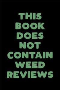 This Book Does Not Contain Weed Reviews