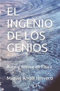 Ingenio de Los Genios: Auge y declive en Física