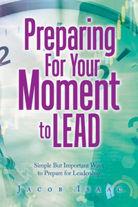 Preparing for Your Moment to Lead