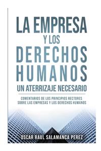 Empresa Y Los Derechos Humanos. Un Aterrizaje Necesario