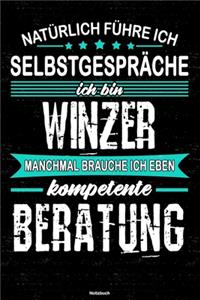 Natürlich führe ich Selbstgespräche ich bin Winzer manchmal brauche ich eben kompetente Beratung Notizbuch